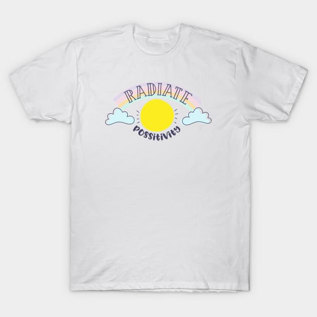 Radiate Positivity T-Shirt by Phorase